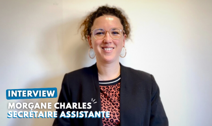 Interview de Morgane Charles - secrétaire assistante